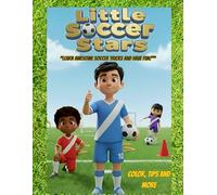“Little Soccer Stars”: “Learn the best soccer tricks while having fun.”