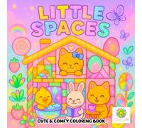 Little Spaces Coloring Book: Cozy Corners and Tiny Rooms with Cute Animal Friends