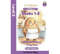 Little Sprouts Level 2: Potato is Helping & A Big Mess: Includes Books 1 & 2