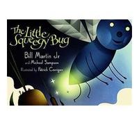 Little Squeegy Bug Michael Sampson, William Ivan Martin (Auteur)