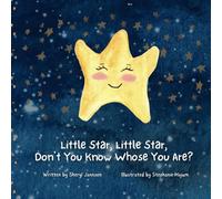 Little Star, Little Star, Don't You Know Whose You Are?