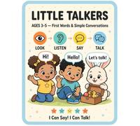 Little Talkers: First Words & Simple Conversations Ages 3-5 ( Book 1) In Little Talker Series