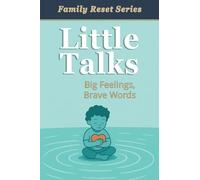Little Talks: For Kids Learning How to Feel, Speak, and Be Brave