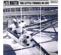 Little Things in Life by Martin, Pete (2007-08-01)