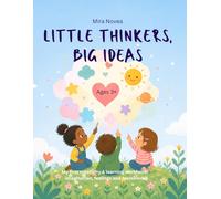 Little Thinkers, Big Ideas: My First Creativity & Learning Workbook for Kids Ages 3-4 - Imagination, Feelings, and Teamwork Through Play