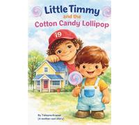 Little Timmy and the Cotton Candy Lollipop: A mother-son story