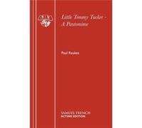 Little Tommy Tucker - A Pantomime Paul Reakes, (Auteur)