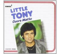 Little Tony - Cuore Matto [Import]