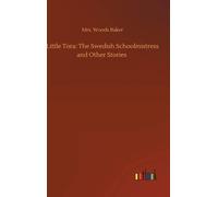 Little Tora: The Swedish Schoolmistress And Other Stories