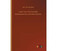Little Tora: The Swedish Schoolmistress And Other Stories