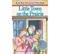 Little Town on the Prairie, Little House-the Laura Years Laura Ingalls Wilder (Auteur)