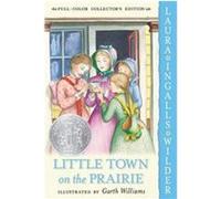 Little Town on the Prairie, Little House-the Laura Years Laura Ingalls Wilder (Auteur)