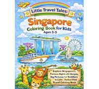 Little Travel Tales: Junior Edition - Singapore Coloring Book for Kids Ages 3-5: Explore Singapore’s Famous Sights with Simple, Big Pictures for Toddlers to Color - Perfect First Travel Coloring Book