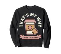 Little Treat Club Funny Snack Reward Quote Sweatshirt