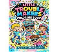 Little Trouble Makers Coloring Book: 80s-Inspired Mischief and Mayhem to Colo
