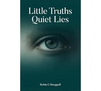 Little Truths Quiet Lies