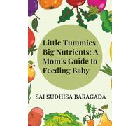 Little Tummies, Big Nutrients: A Mom’s Guide to Feeding Baby