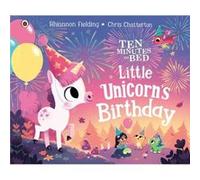 Little Unicorns Birthday by Rhiannon Fielding & Illustrated by Chris Chatterton Rhiannon Fielding Illustrated by Chris Chatterton (Auteur)