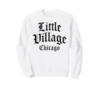 Little Village, Chicago, Illinois, Villita Loop, côté sud 312 Sweatshirt