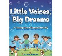 “Little Voices, Big Dreams: A Coloring Book of Strength and Family"