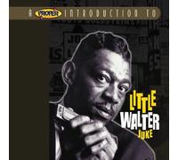 Little Walter - A Proper Introduction To Little Walter: Juke (Digipack)