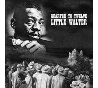 Little Walter - Quarter To Twelve [Compact Discs]