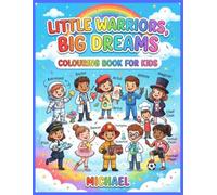 Little Warrior's Big Dreams: Colouring book for kids 3-8