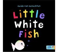Little White Fish by Guido Van Genechten Guido Van Genechten (Auteur)