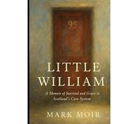 Little William: A Memoir of Survival and Healing