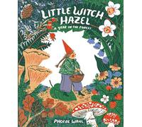 Little Witch Hazel: A Year in the Forest