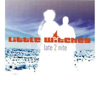 Little Witches - Late 2 Nite