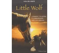 Little Wolf: Comment j'ai appris à communiquer avec les animaux