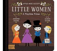 Little Women: A BabyLit® Playtime Primer