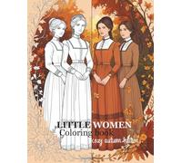 Little Women coloring book: Inspired by Little Women