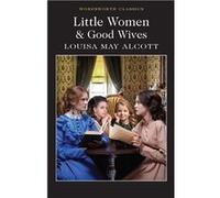 Little Women Good Wives by Louisa May Alcott Inconnu (Auteur)