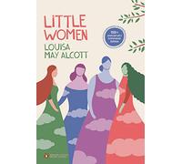 Little Women (Penguin Classics Deluxe Edition)