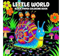 Little World Black Paper Coloring Book: Charming Small Scenes, Whimsical Tiny Characters, and Playful Moments on Dark Background