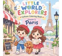 LITTLE WORLD EXPLORERS: Culture Coloring Book - Chapter 3: Paris