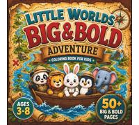 Little Worlds Big & Bold Coloring Book for Kids Ages 3-8: Super Cute Easy Designs • Big Simple Pages • Fun Relaxing Coloring Adventures for Toddlers & Kids