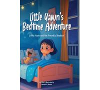 Little Yawn and the Friendly Shadows: A Cozy Bedtime Story