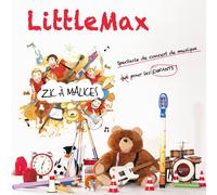 Littlemax : Zic À Malices (Spectacle De Concert De Musique Pour Les Enfants !)