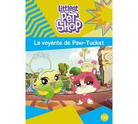Littlest Pet Shop - tome 05 : La Voyante de Paw-Tucket