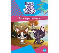 Littlest Pet Shop - tome 06 : Roxie a perdu sa clé