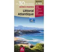 Littoral atlantique les 30 plus beaux sentiers Collectif (Auteur)