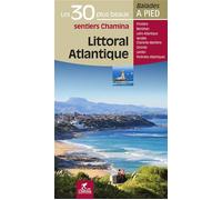 Littoral atlantique les 30 plus beaux sentiers - Collectif - Chamina Eds - broché - Guide