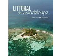Littoral de Guadeloupe - Entre nature et patrimoine