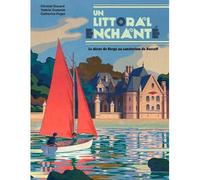 Littoral Enchanté - Le décor de Kerga au sanatoriu de Roscoff Le décor de Kerga au sanatorium de Roscoff - Catherine Puget - Locus Solus - broché - Monographie