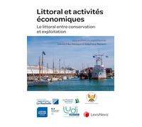 Littoral et activités économiques: Le littoral entre conservation et exploitation