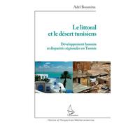 Le Littoral Et Le Désert Tunisiens - Développement Humain Et Disparités Régionales En Tunisie