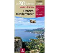 Littoral Méditerranéen les 30 plus beaux sentiers